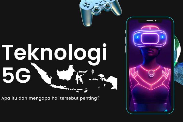 Perkembangan Teknologi 5G, Menjanjikan Revolusi Digital di Indonesia