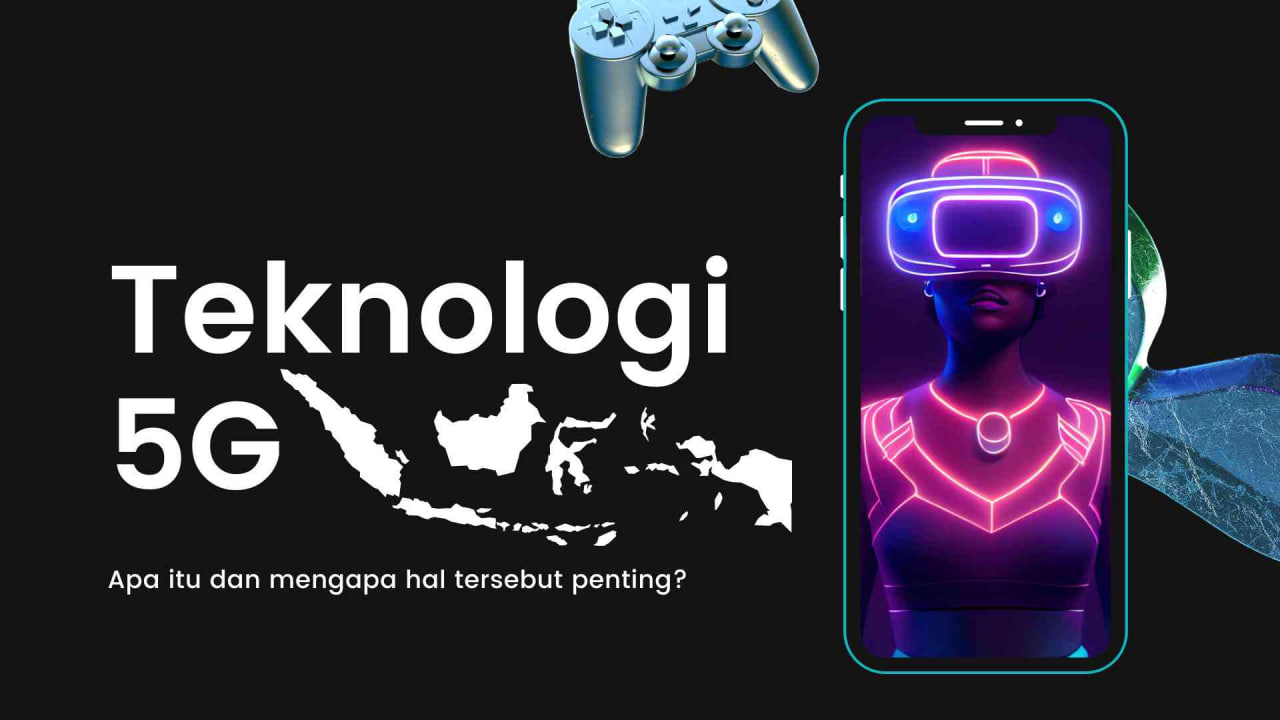 Perkembangan Teknologi 5G, Menjanjikan Revolusi Digital di Indonesia